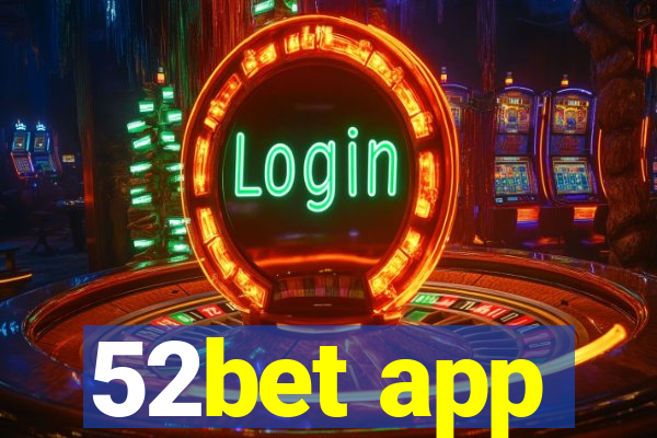 52bet app